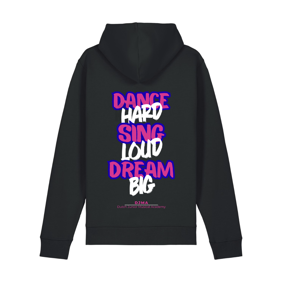 Hooded Sweater Dance Hard, Sing Loud, Dream Big Zwart