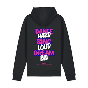 Hooded Sweater Dance Hard, Sing Loud, Dream Big Zwart