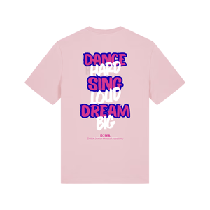 T-Shirt Dance Hard, Sing Loud, Dream Big Roze