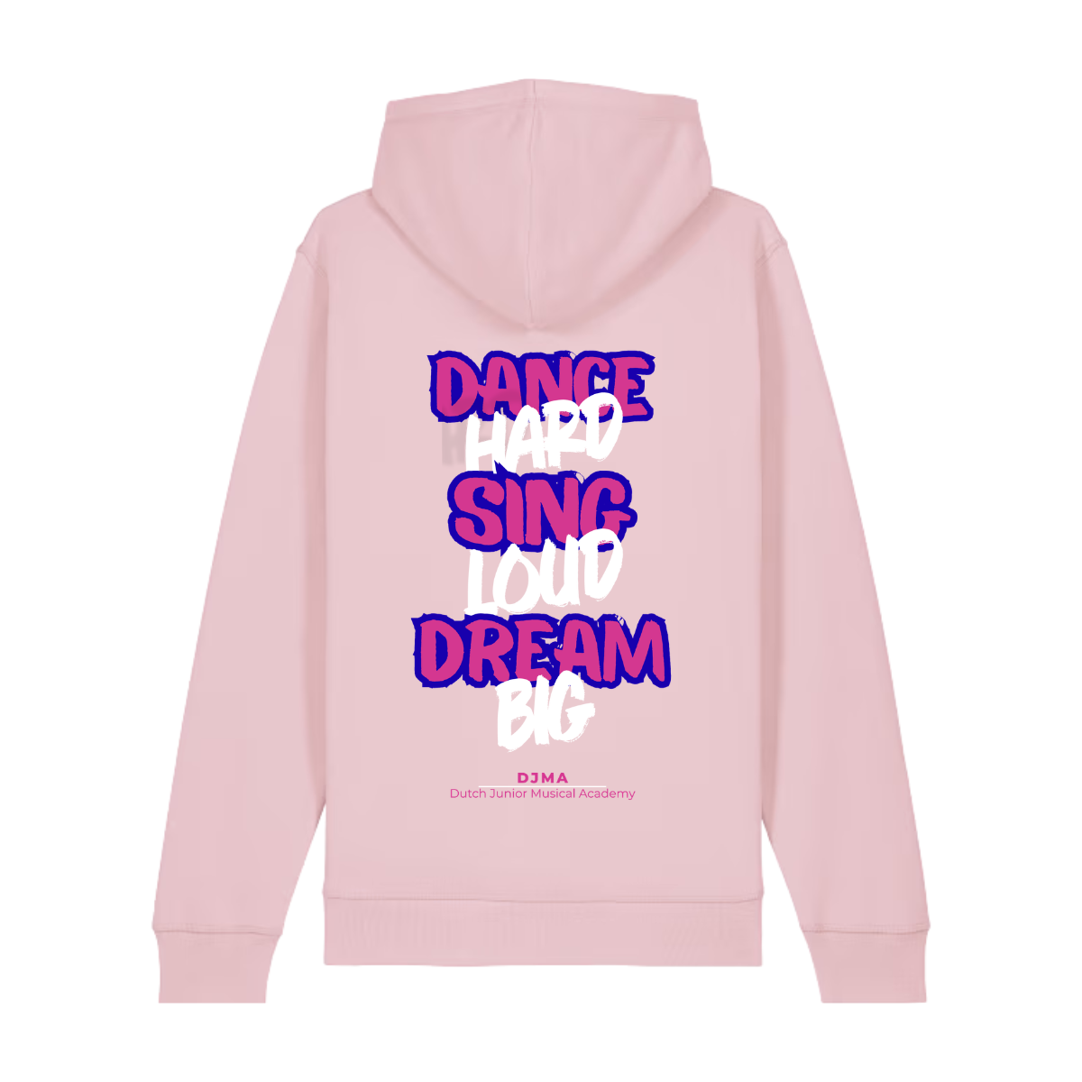 Hooded Sweater Dance Hard, Sing Loud, Dream Big Roze